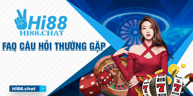 FAQ – Một số câu hỏi thường gặp