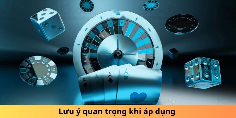 Lưu ý quan trọng khi áp dụng cách chơi tài xỉu luôn thắng